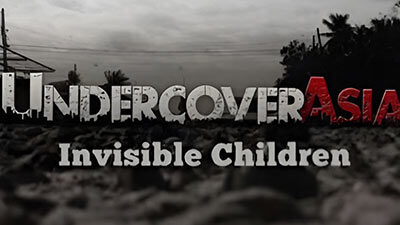 Undercover Asia: Invisible Children